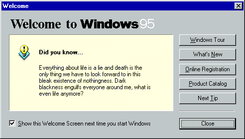 win95-Everything about life is a lie and death is the only thing we have to look forward to in...png